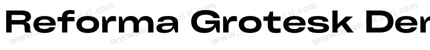 Reforma Grotesk Demi Regular字体转换